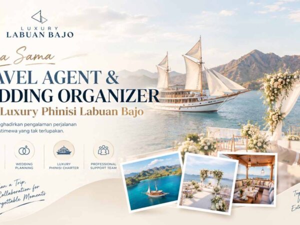 Kerja Sama Travel Agent & Wedding Organizer untuk Luxury Phinisi Labuan Bajo